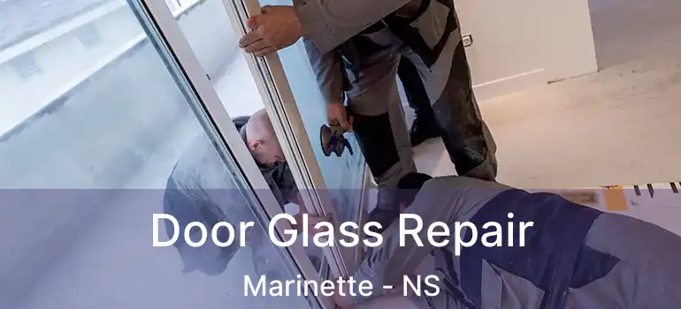  Door Glass Repair Marinette - NS