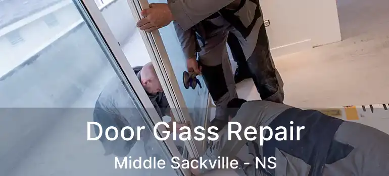  Door Glass Repair Middle Sackville - NS