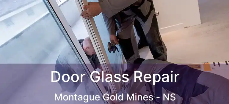  Door Glass Repair Montague Gold Mines - NS