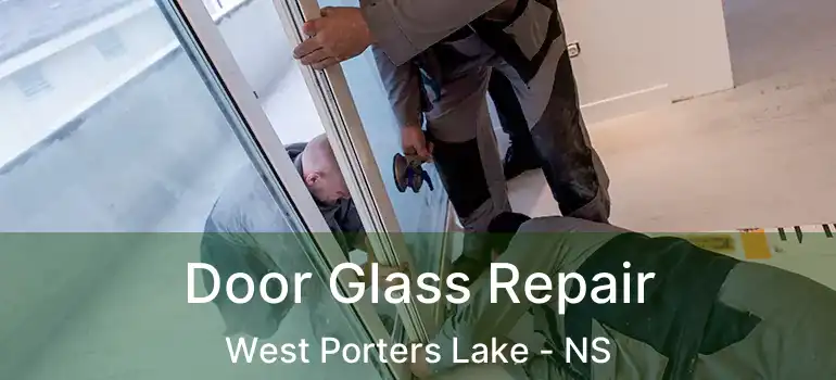  Door Glass Repair West Porters Lake - NS