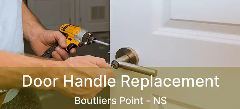  Door Handle Replacement Boutliers Point - NS