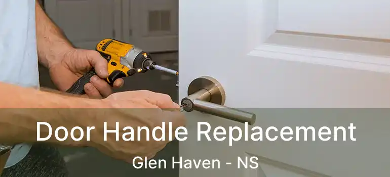  Door Handle Replacement Glen Haven - NS