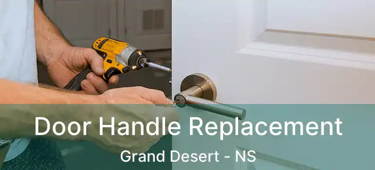  Door Handle Replacement Grand Desert - NS