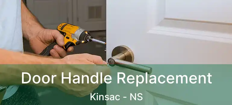  Door Handle Replacement Kinsac - NS