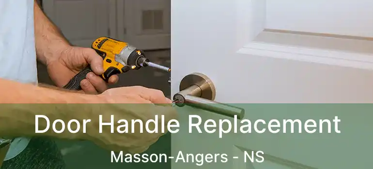  Door Handle Replacement Masson-Angers - NS