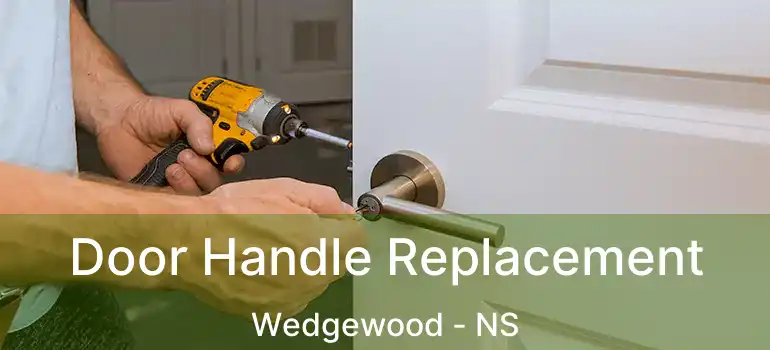  Door Handle Replacement Wedgewood - NS