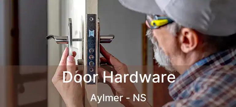  Door Hardware Aylmer - NS