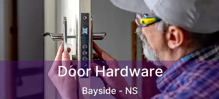  Door Hardware Bayside - NS