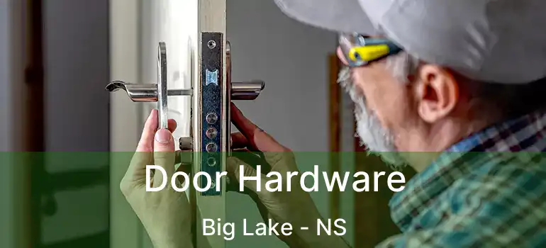  Door Hardware Big Lake - NS