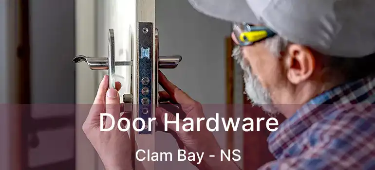  Door Hardware Clam Bay - NS