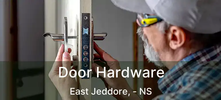  Door Hardware East Jeddore, - NS