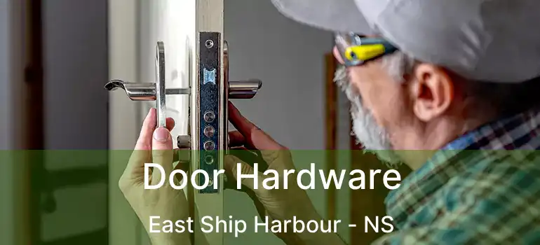  Door Hardware East Ship Harbour - NS