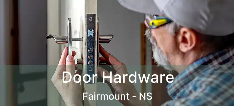  Door Hardware Fairmount - NS