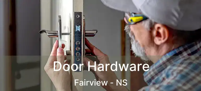  Door Hardware Fairview - NS