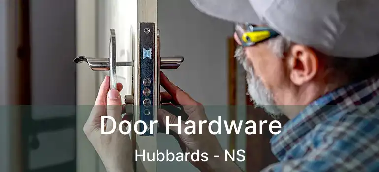  Door Hardware Hubbards - NS