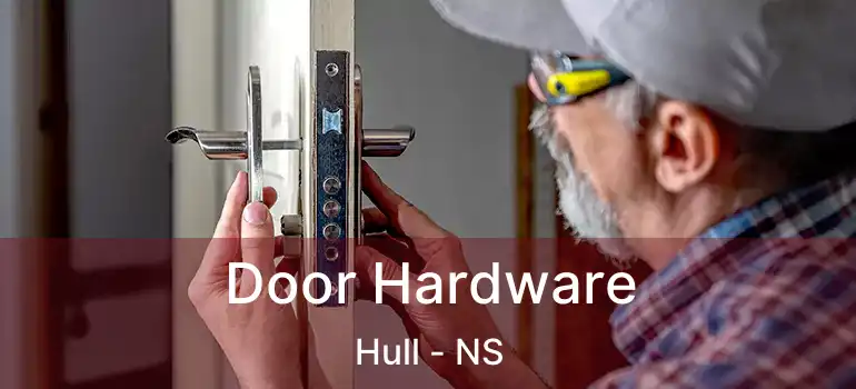  Door Hardware Hull - NS