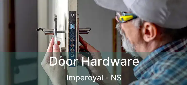  Door Hardware Imperoyal - NS