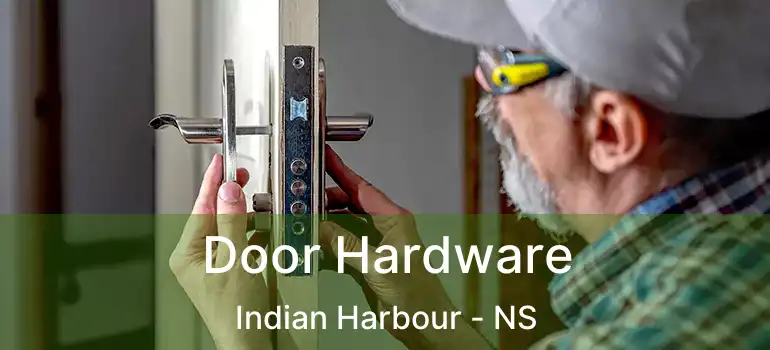  Door Hardware Indian Harbour - NS