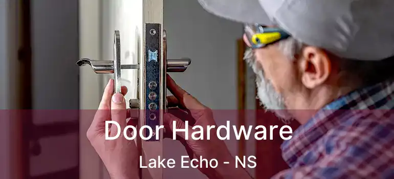  Door Hardware Lake Echo - NS