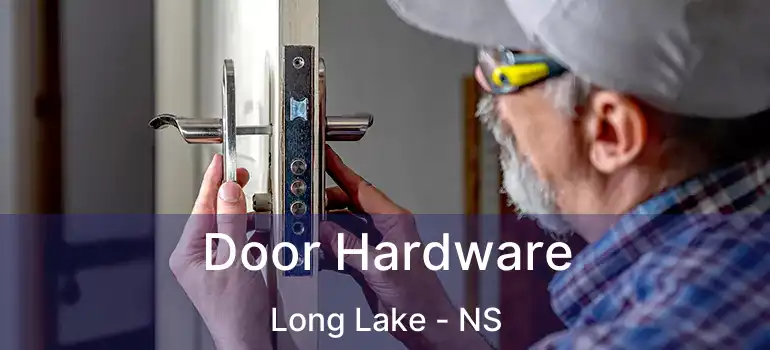  Door Hardware Long Lake - NS