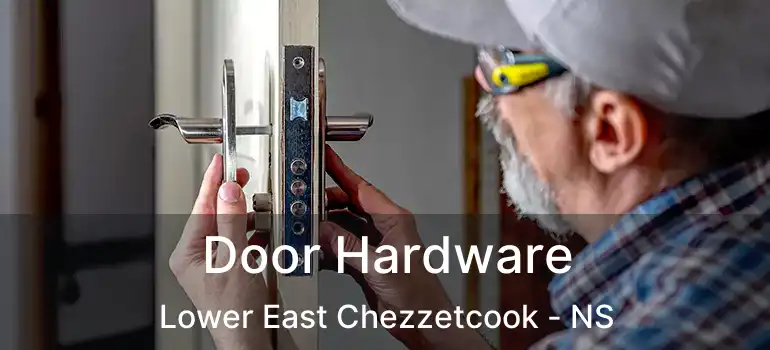  Door Hardware Lower East Chezzetcook - NS