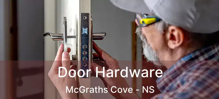  Door Hardware McGraths Cove - NS