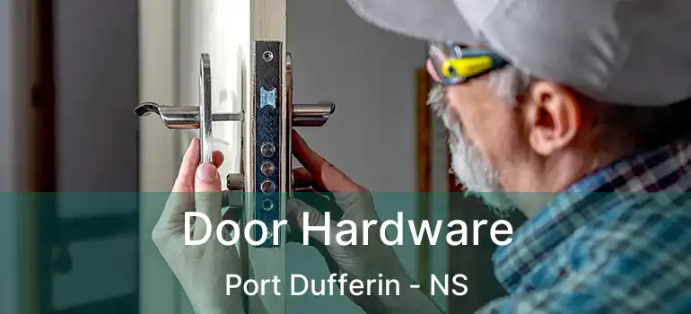  Door Hardware Port Dufferin - NS