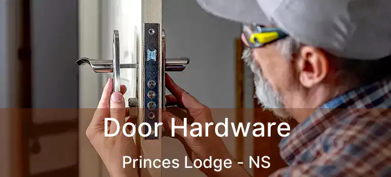  Door Hardware Princes Lodge - NS