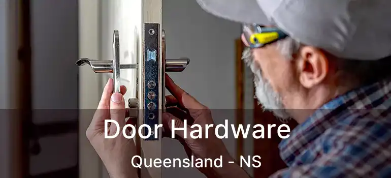  Door Hardware Queensland - NS