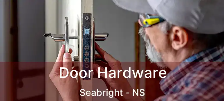  Door Hardware Seabright - NS