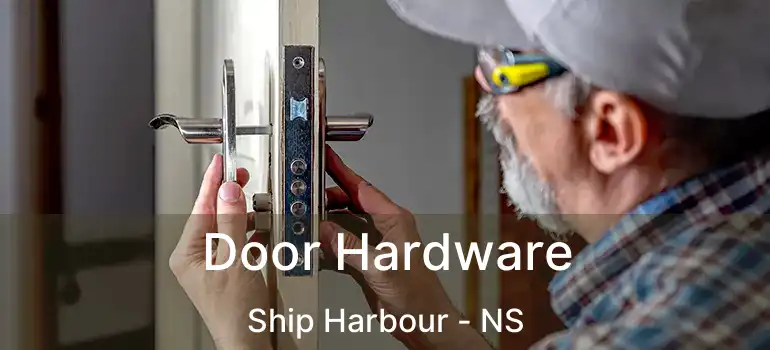  Door Hardware Ship Harbour - NS