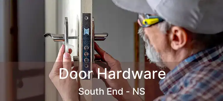  Door Hardware South End - NS