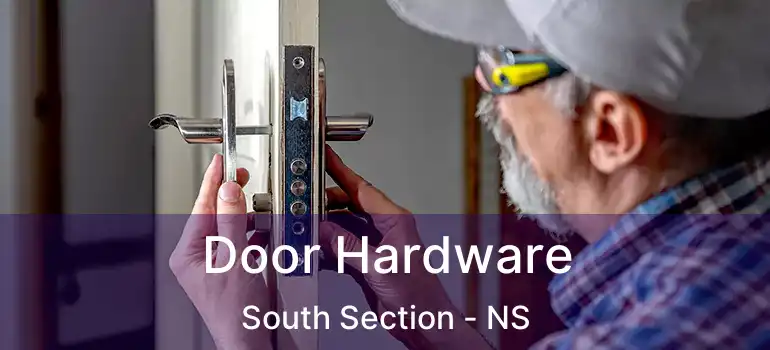  Door Hardware South Section - NS