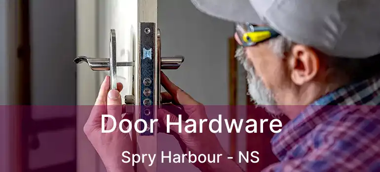  Door Hardware Spry Harbour - NS