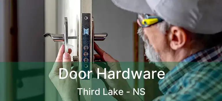  Door Hardware Third Lake - NS