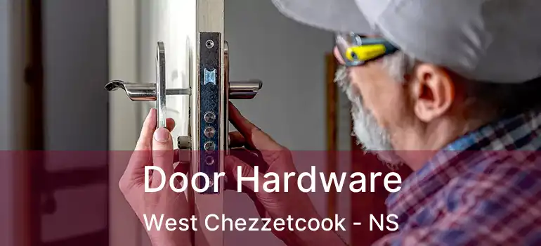  Door Hardware West Chezzetcook - NS