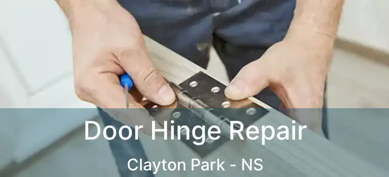  Door Hinge Repair Clayton Park - NS