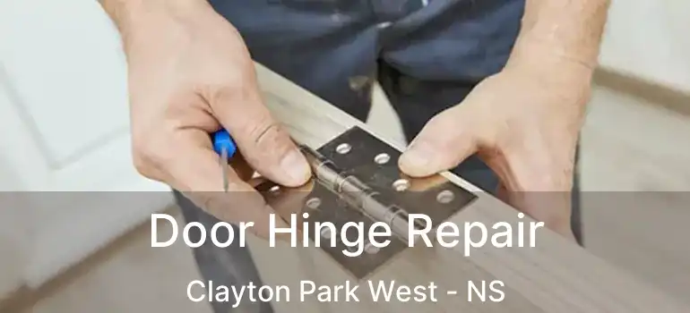  Door Hinge Repair Clayton Park West - NS