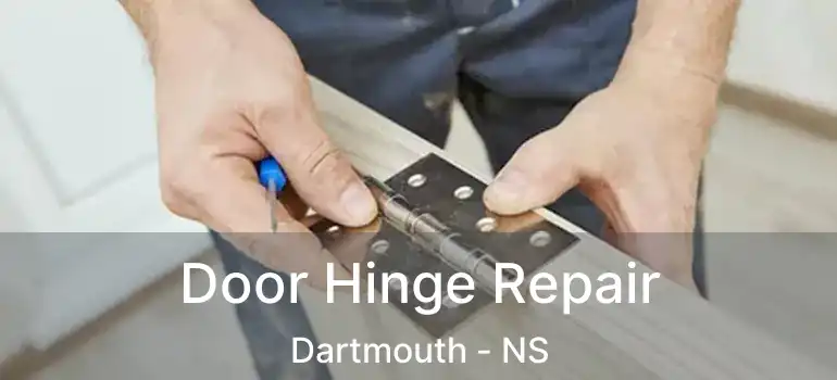  Door Hinge Repair Dartmouth - NS