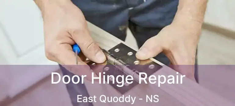  Door Hinge Repair East Quoddy - NS