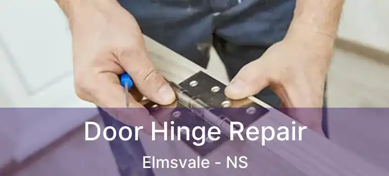  Door Hinge Repair Elmsvale - NS