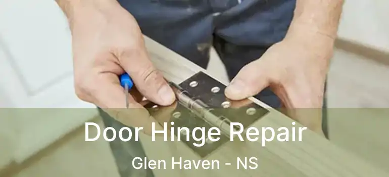  Door Hinge Repair Glen Haven - NS