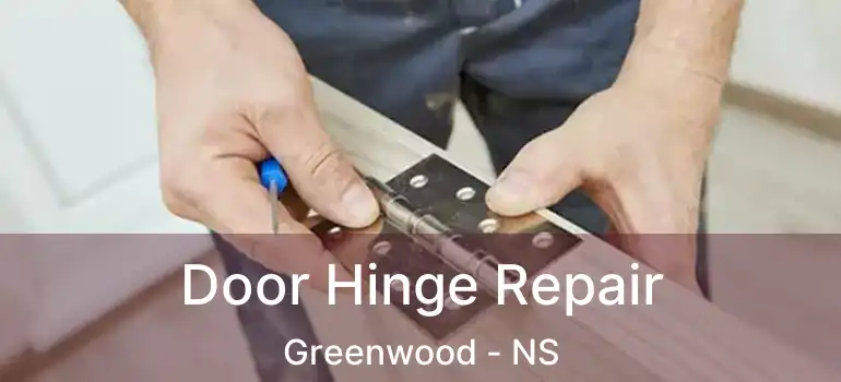  Door Hinge Repair Greenwood - NS