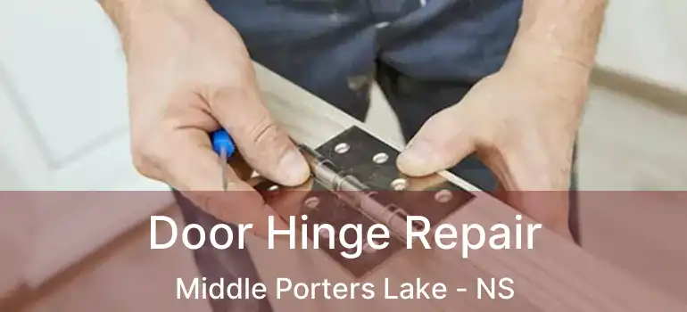  Door Hinge Repair Middle Porters Lake - NS