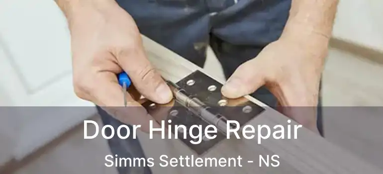  Door Hinge Repair Simms Settlement - NS