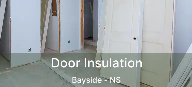  Door Insulation Bayside - NS