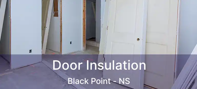  Door Insulation Black Point - NS