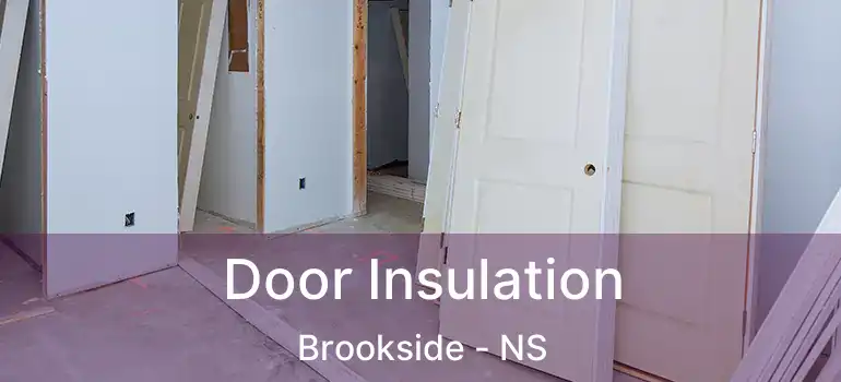  Door Insulation Brookside - NS