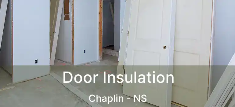  Door Insulation Chaplin - NS