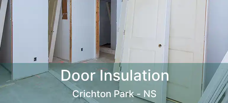  Door Insulation Crichton Park - NS